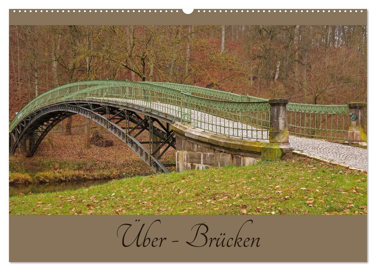 Über - Brücken (Wandkalender 2027 DIN A2 quer) CALVENDO Monatskalender