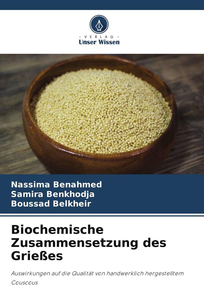 Biochemische Zusammensetzung des Grießes
