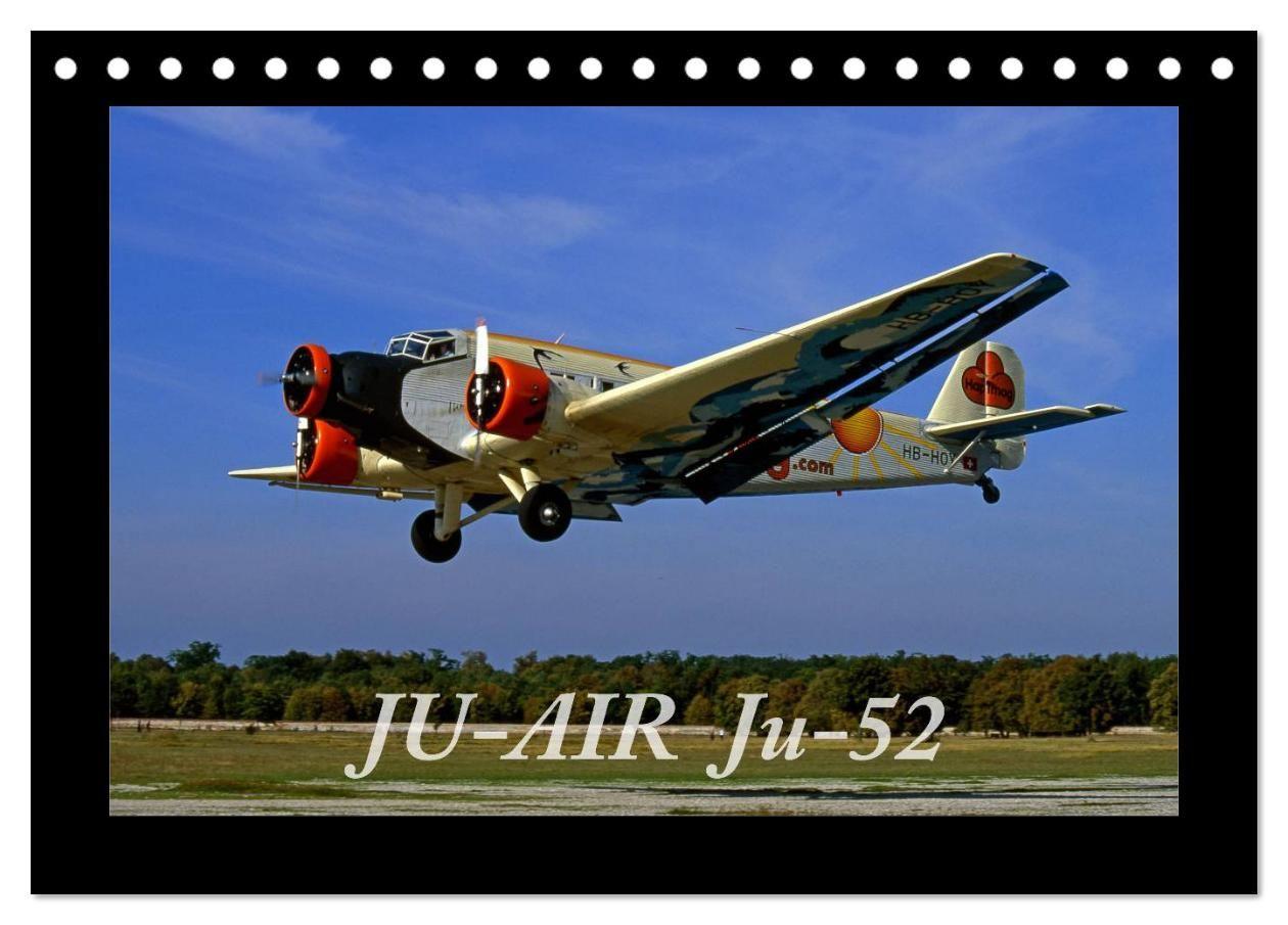 JU-AIR Ju-52 (Tischkalender 2027 DIN A5 quer) CALVENDO Monatskalender