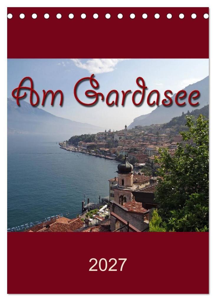 Am Gardasee (Tischkalender 2027 DIN A5 hoch) CALVENDO Monatskalender
