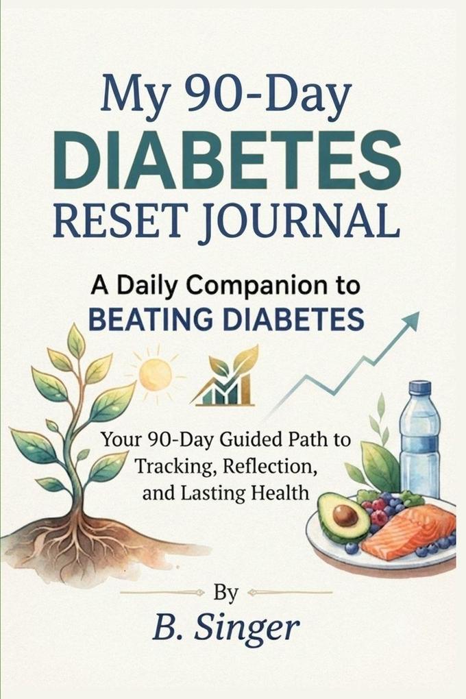 My 90 Day DEABETES RESET JOURNAL
