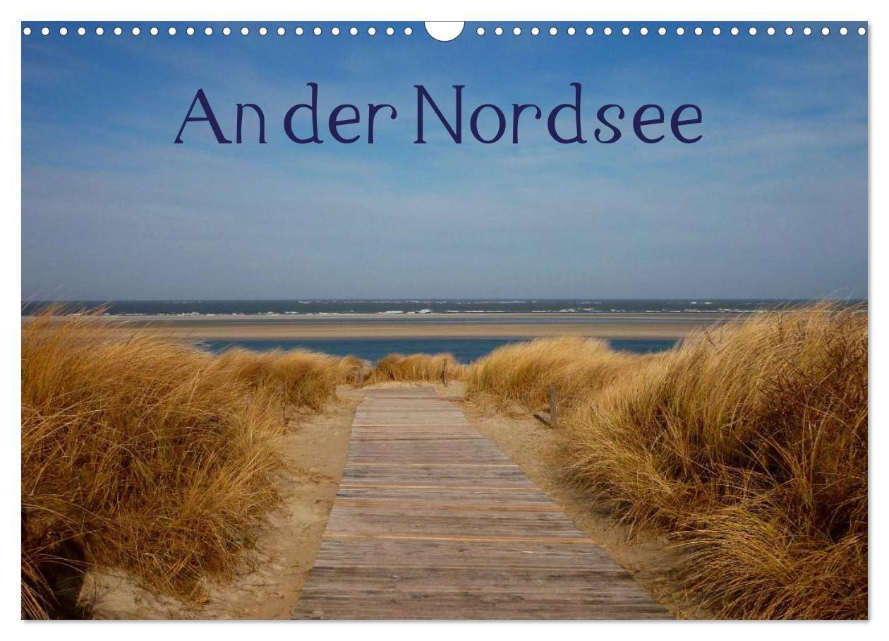An der Nordsee (Wandkalender 2027 DIN A3 quer) CALVENDO Monatskalender