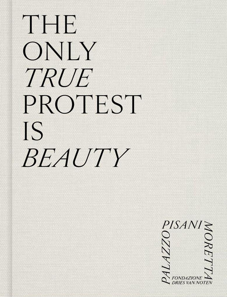 The Only True Protest Is Beauty