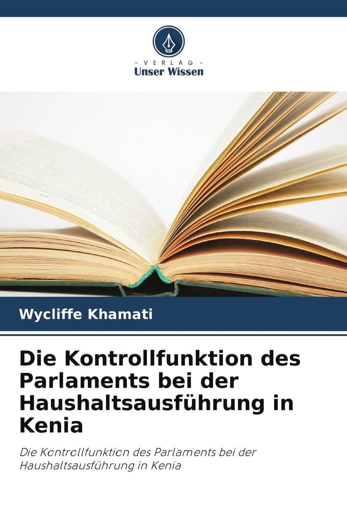 Die Kontrollfunktion des Parlaments bei der Haushaltsausführung in Kenia