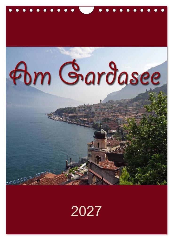 Am Gardasee (Wandkalender 2027 DIN A4 hoch) CALVENDO Monatskalender