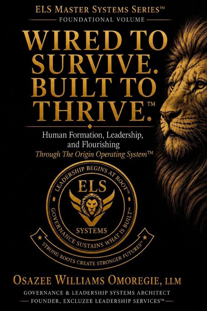 Wired to Survive. Built to Thrive.(TM)