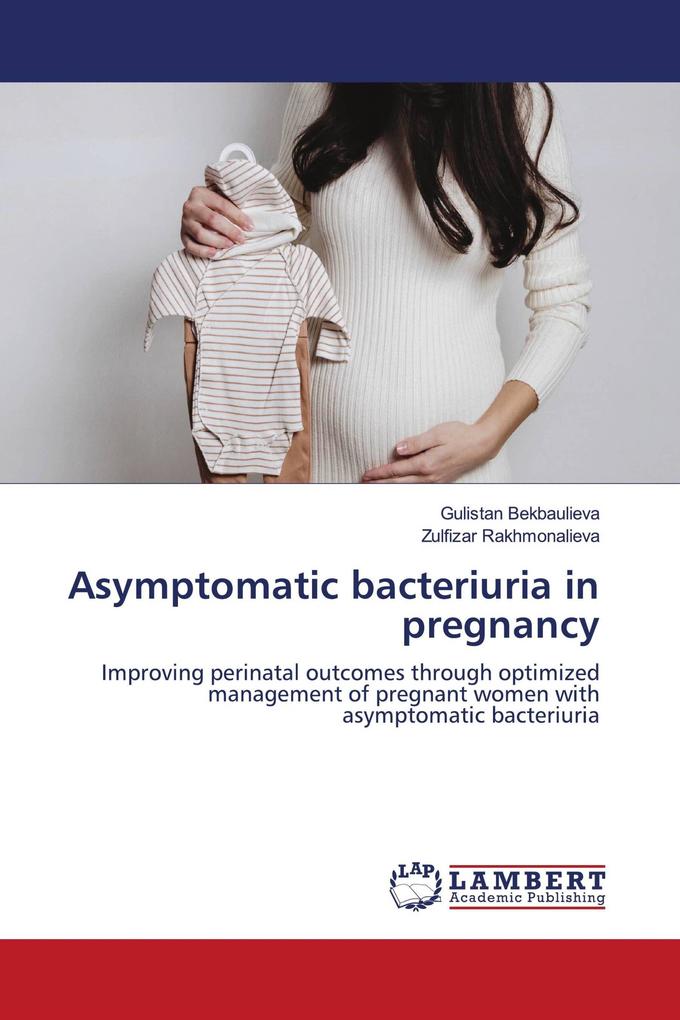 Asymptomatic bacteriuria in pregnancy