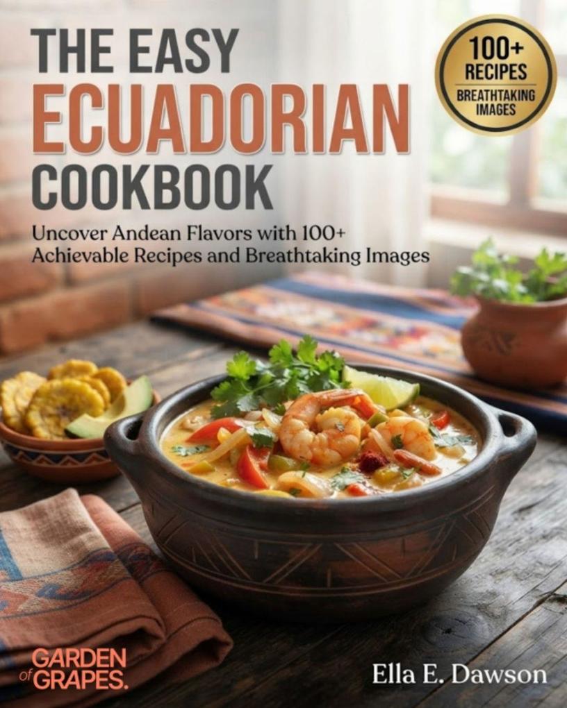The Easy Ecuadorian Cookbook