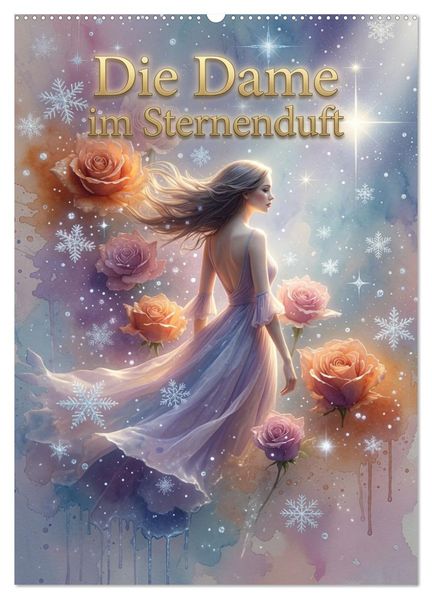 Die Dame im Sternenduft (Wandkalender 2027 DIN A2 hoch) CALVENDO Monatskalender