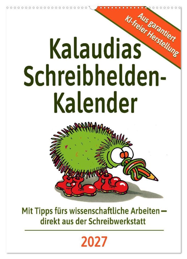 Kalaudias Schreibhelden-Kalender (Wandkalender 2027 DIN A2 hoch) CALVENDO Monatskalender
