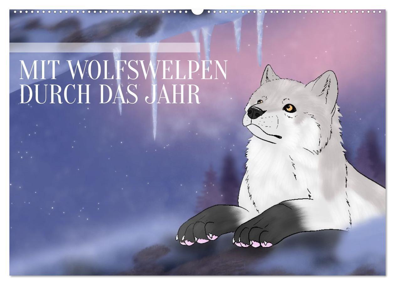 Mit Wolfswelpen durch das Jahr (Wandkalender 2027 DIN A2 quer) CALVENDO Monatskalender