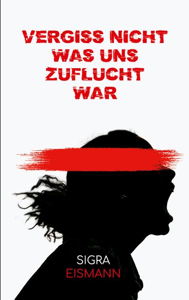 Vergiss nicht was uns Zuflucht war