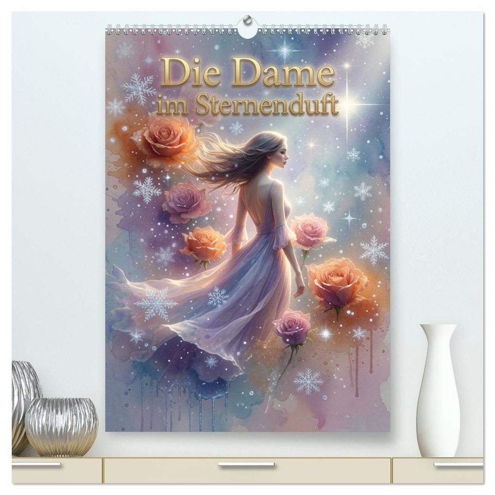Die Dame im Sternenduft (hochwertiger Premium Wandkalender 2027 DIN A2 hoch) Kunstdruck in Hochglanz