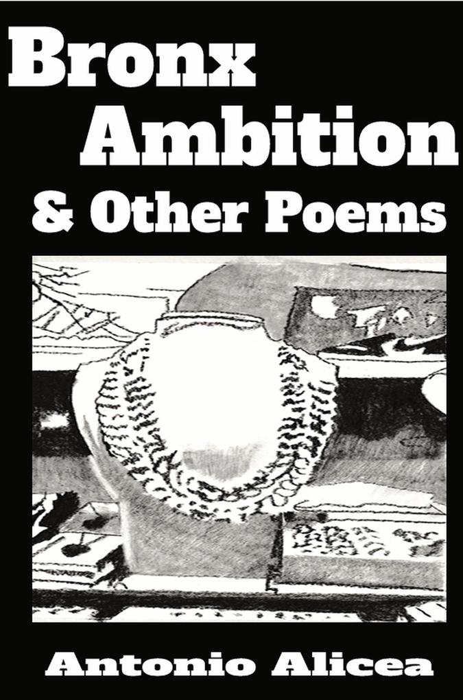 Bronx Ambition & Other Poems