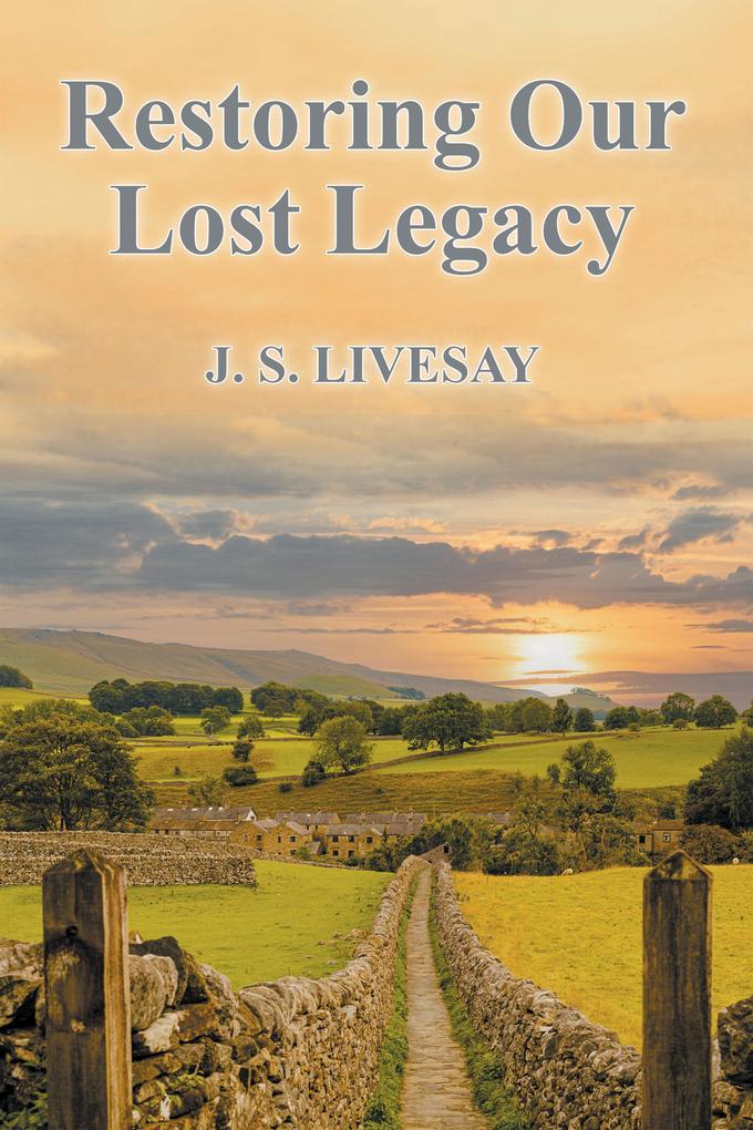 Restoring Our Lost Legacy