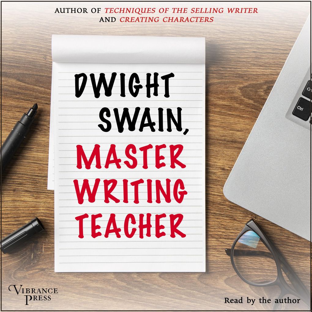 Dwight Swain: Master Writing Teacher