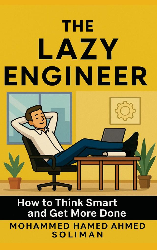 The Lazy Engineer