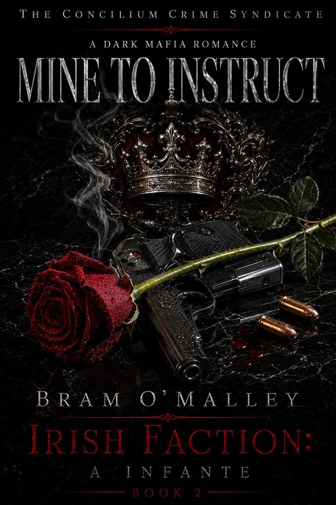 Mine to Instruct; Bram O'Malley; Irish Kings