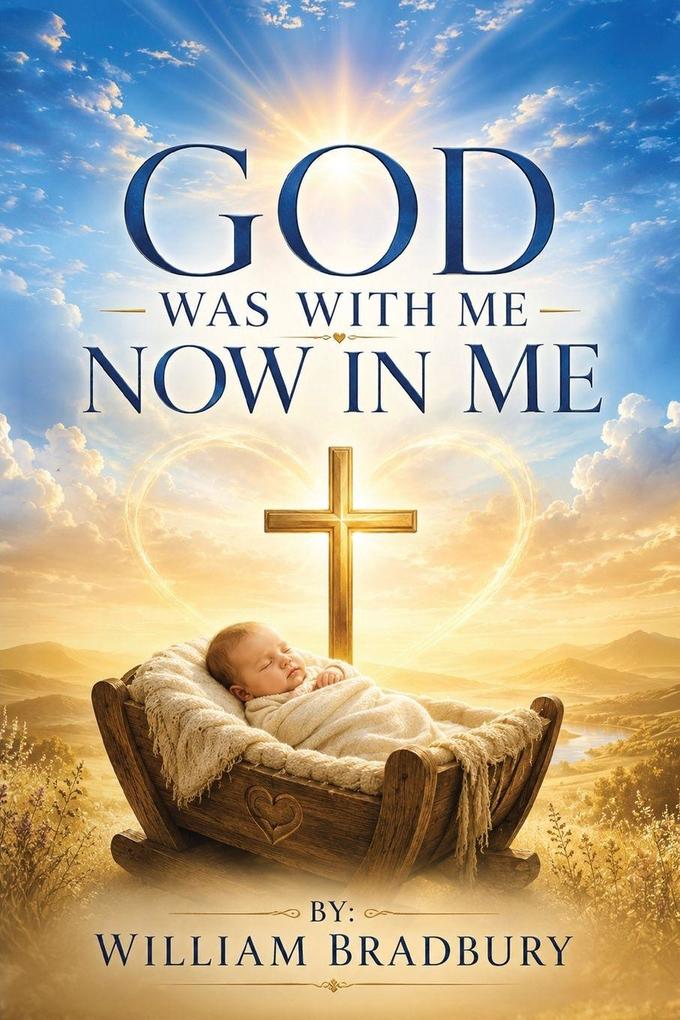 God Was With Me Now In Me