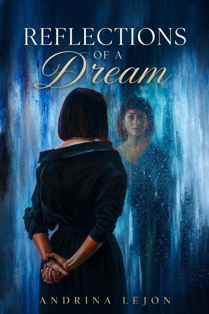 Reflections of a Dream