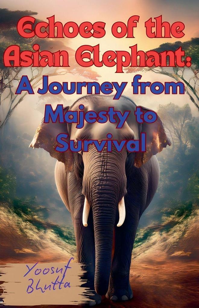 Echoes of the Asian Elephant