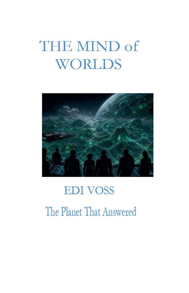 The Mind of Worlds