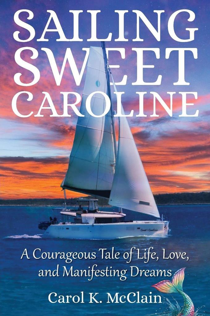 Sailing Sweet Caroline