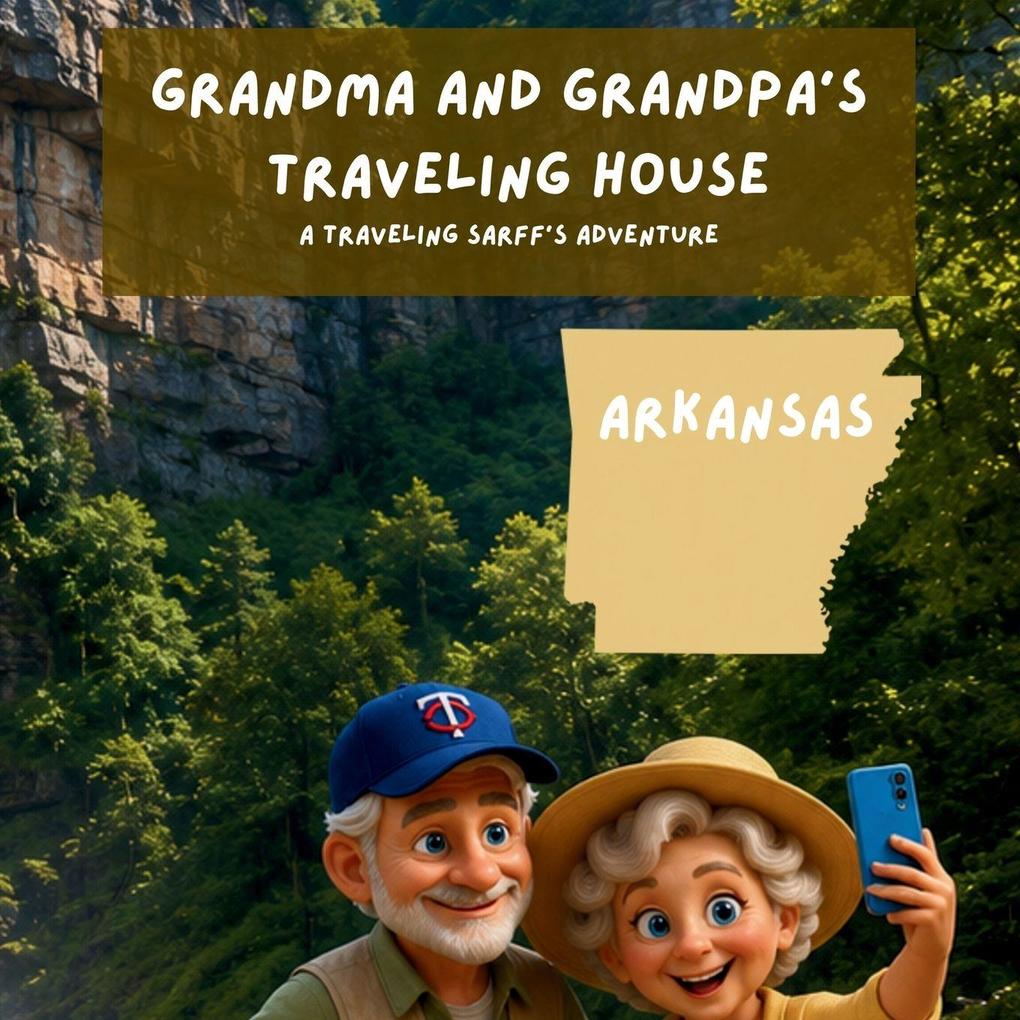 Grandma and Grandpa's Traveling House in Arkansas