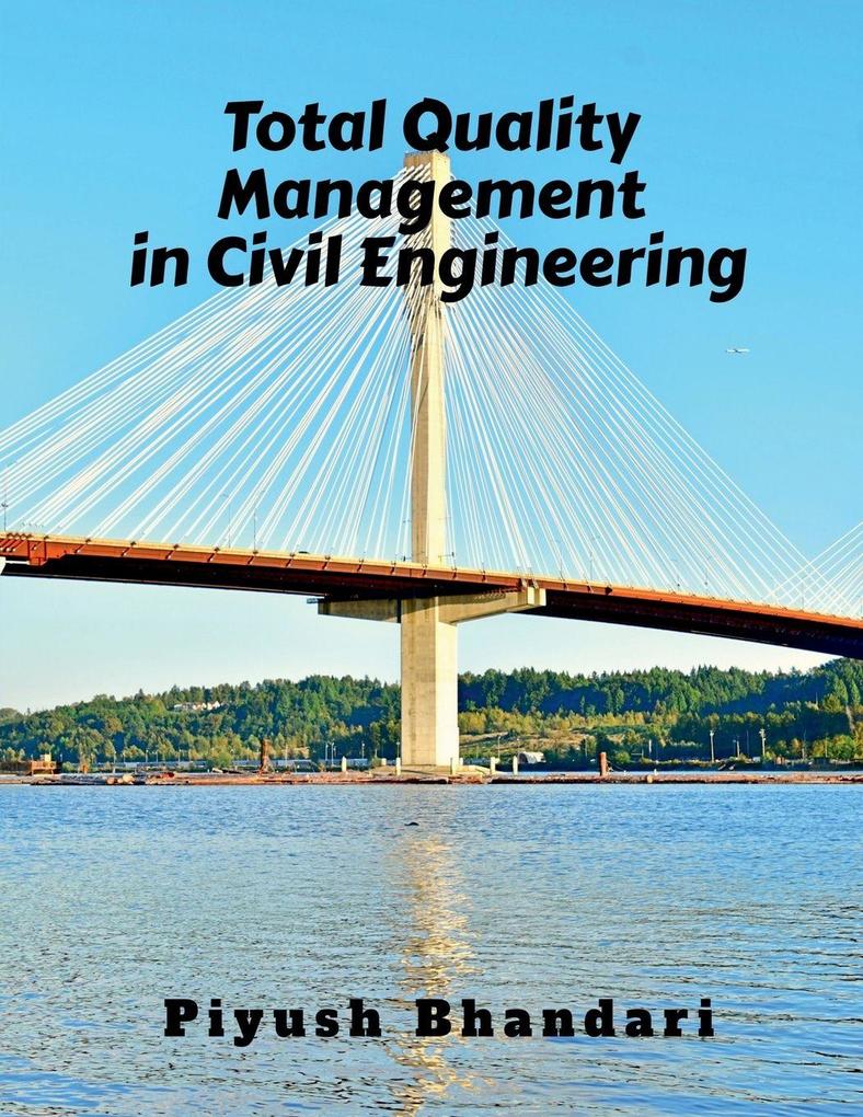 Total Quality Management in Civil Engineering