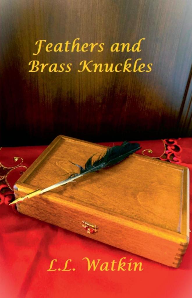 Feathers and Brass Knuckles