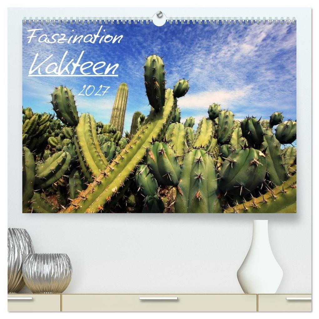 Faszination Kakteen (hochwertiger Premium Wandkalender 2027 DIN A2 quer) Kunstdruck in Hochglanz