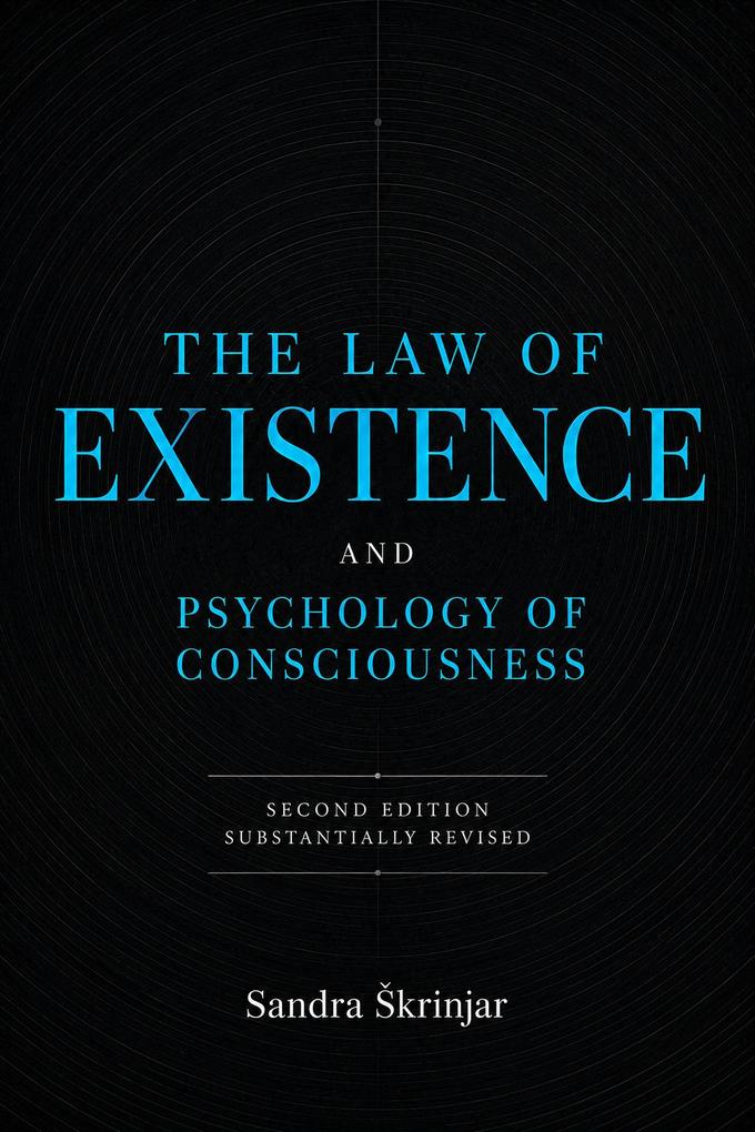 The Law of Existence and Psychology of Consciousness