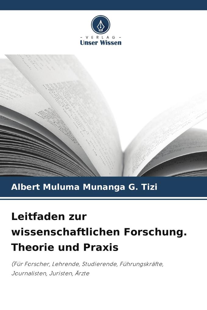 Leitfaden zur wissenschaftlichen Forschung. Theorie und Praxis