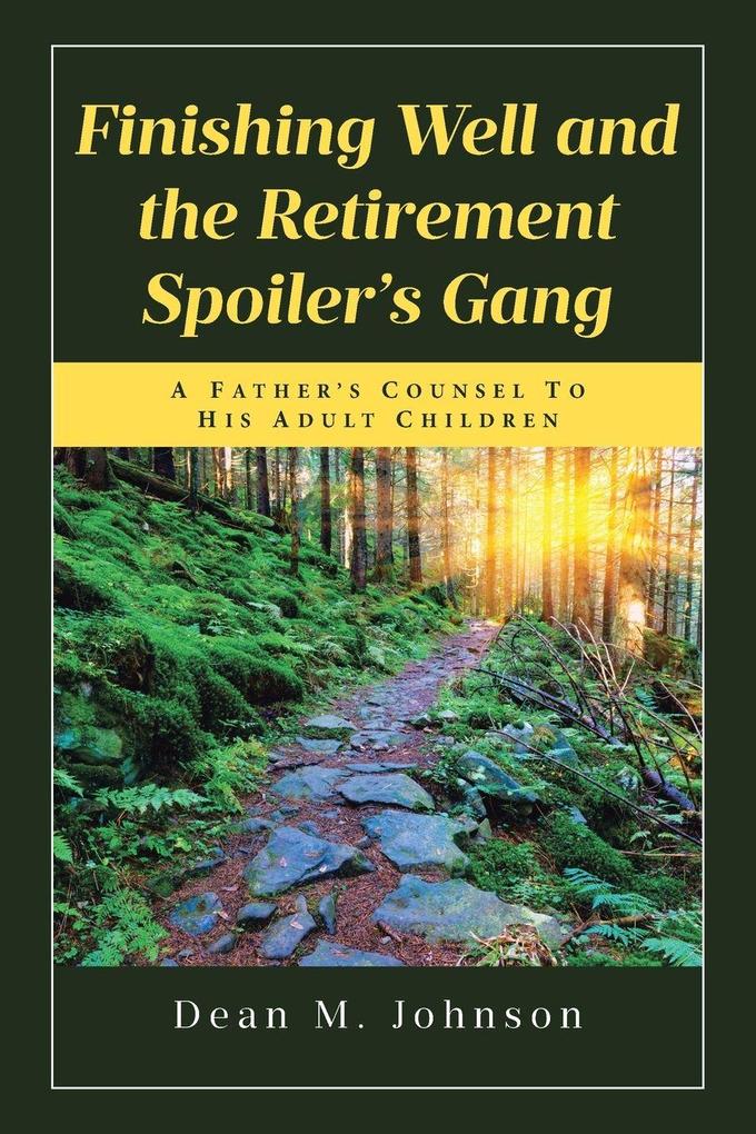 Finishing Well and the Retirement Spoiler's Gang