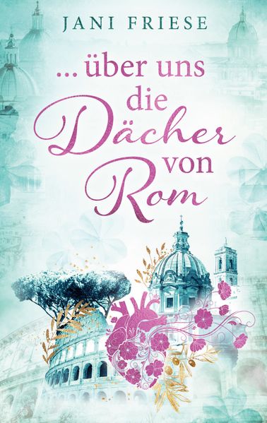 ... über uns die Dächer von Rom