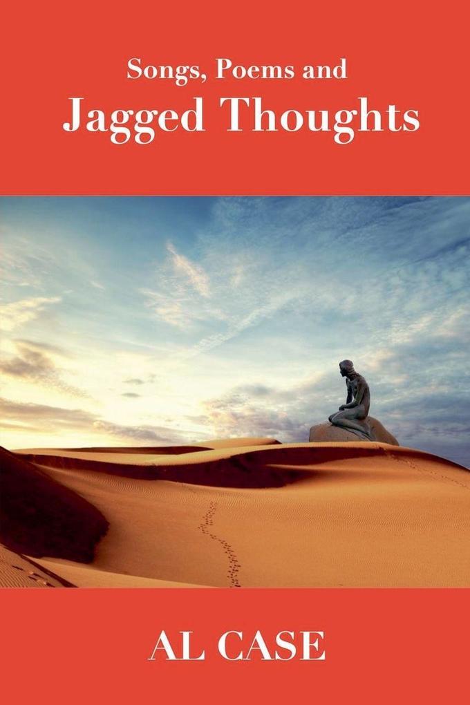 Songs Poems and Jagged Thoughts