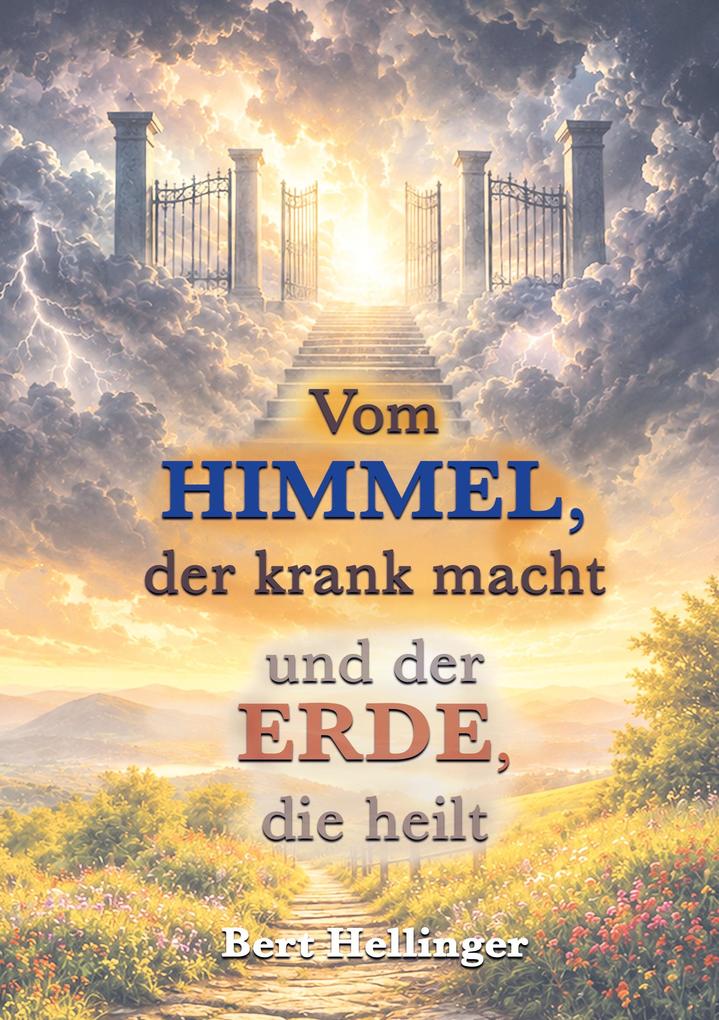 Vom Himmel der krank macht und der Erde die heilt