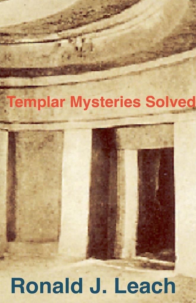 Templar Mysteries Solved