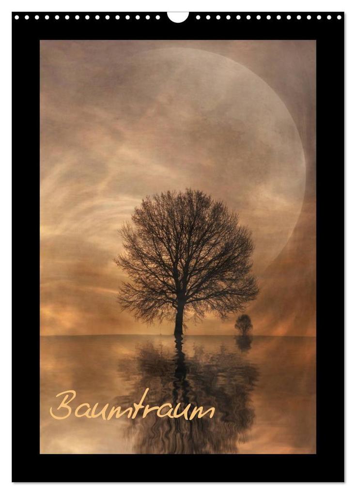 Baumtraum (Wandkalender 2027 DIN A3 hoch) CALVENDO Monatskalender