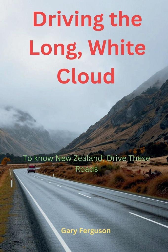 Driving the Long White Cloud