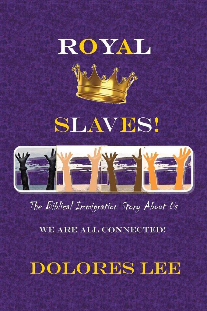 Royal Slaves!