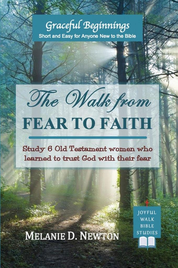 The Walk from Fear to Faith