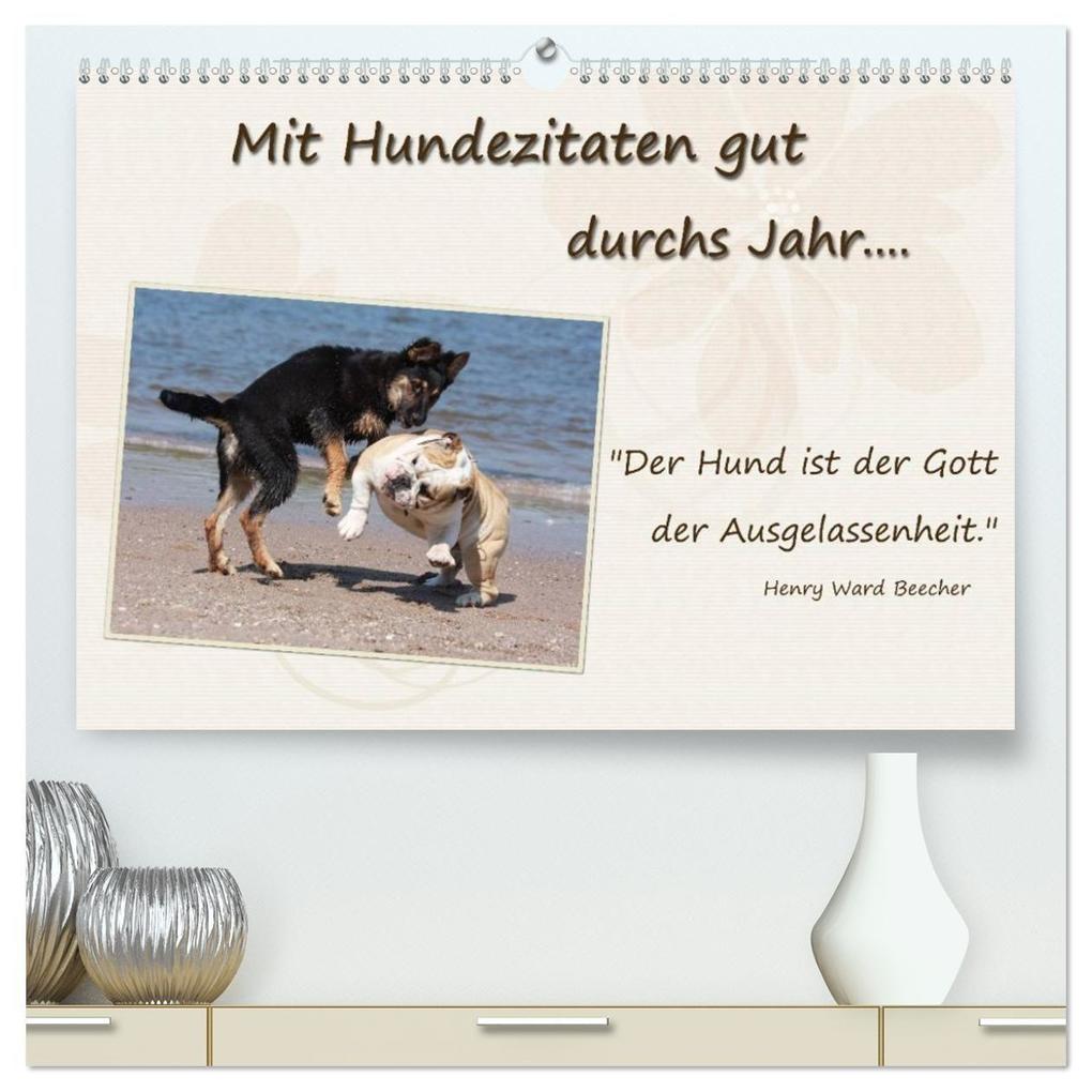 Mit Hundezitaten gut durchs Jahr (hochwertiger Premium Wandkalender 2027 DIN A2 quer) Kunstdruck in Hochglanz