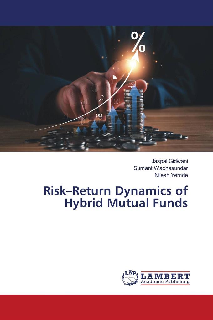 Risk-Return Dynamics of Hybrid Mutual Funds