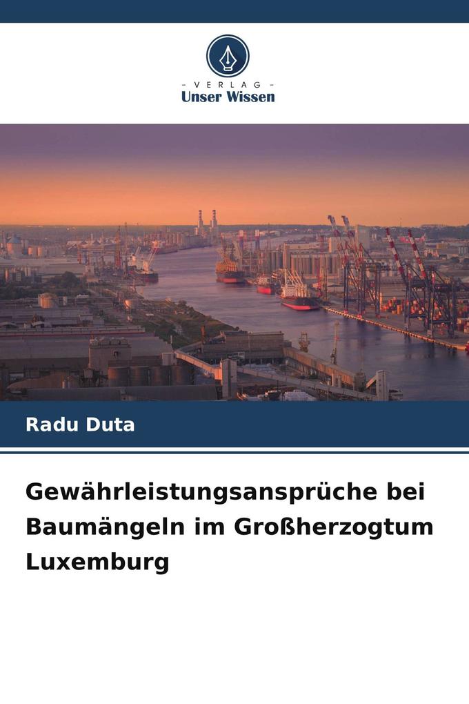 Gewährleistungsansprüche bei Baumängeln im Großherzogtum Luxemburg