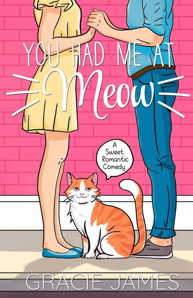 You Had Me at Meow