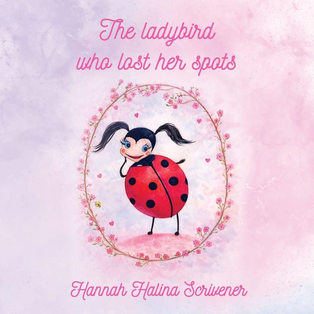 The Ladybird Who Lost Her Spots