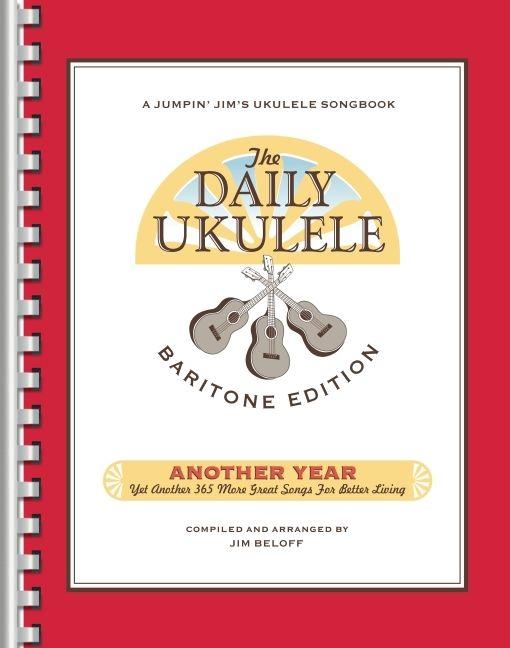 The Daily Ukulele - Another Year: Baritone Edition