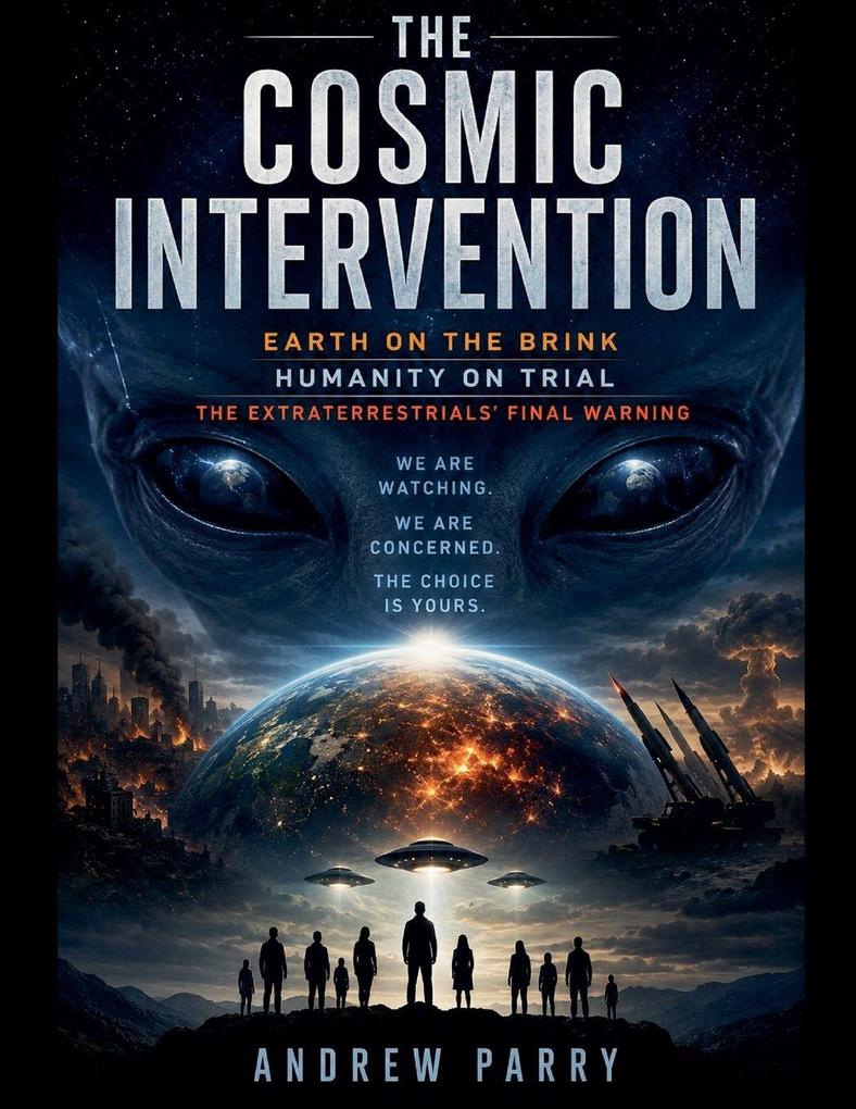 The Cosmic Intervention