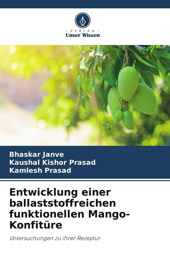 Entwicklung einer ballaststoffreichen funktionellen Mango-Konfitüre